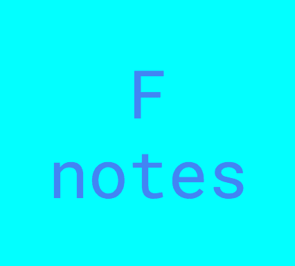 F Notes